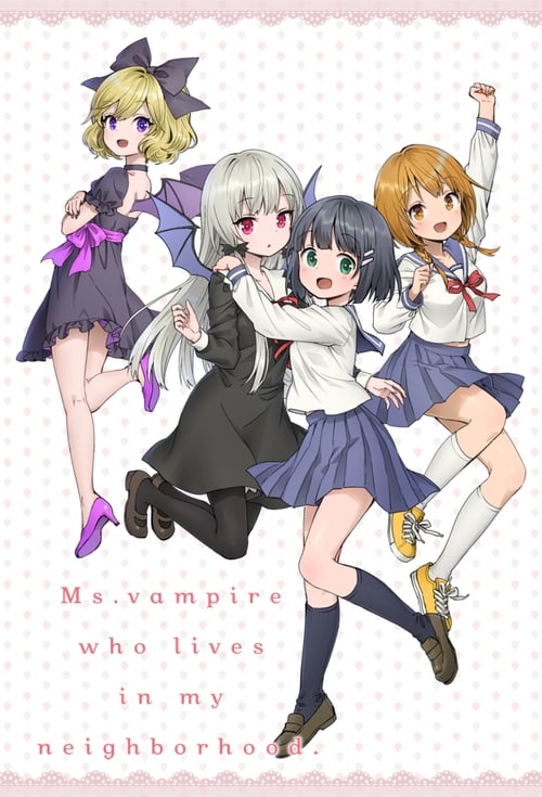 Poster della serie Ms. Vampire Who Lives in My Neighborhood.