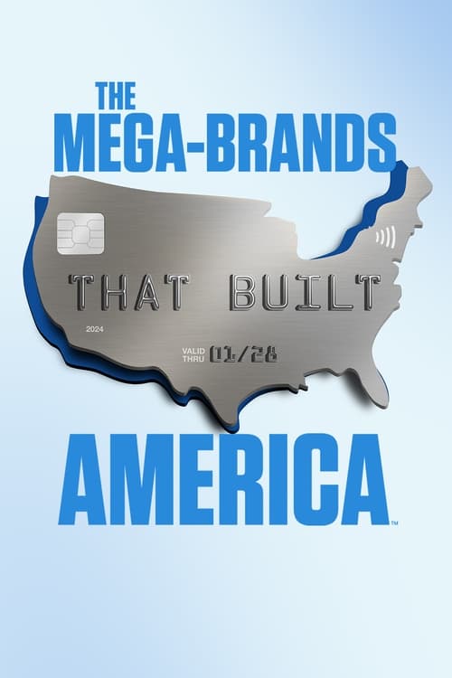Poster della serie The Mega-Brands That Built America