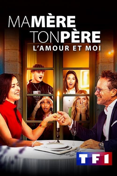 Poster della serie Ma mère, ton père, l'amour et moi