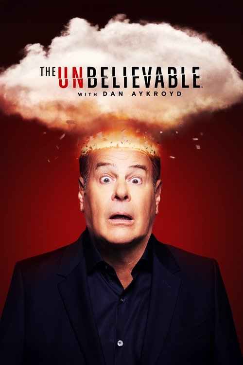 Poster della serie The UnBelievable with Dan Aykroyd