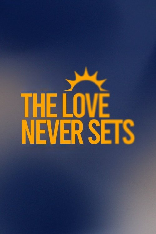 Poster della serie The Love Never Sets