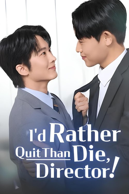 Poster della serie I'd Rather Quit Than Die, Director!