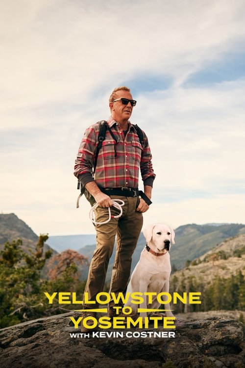 Poster della serie Yellowstone to Yosemite with Kevin Costner