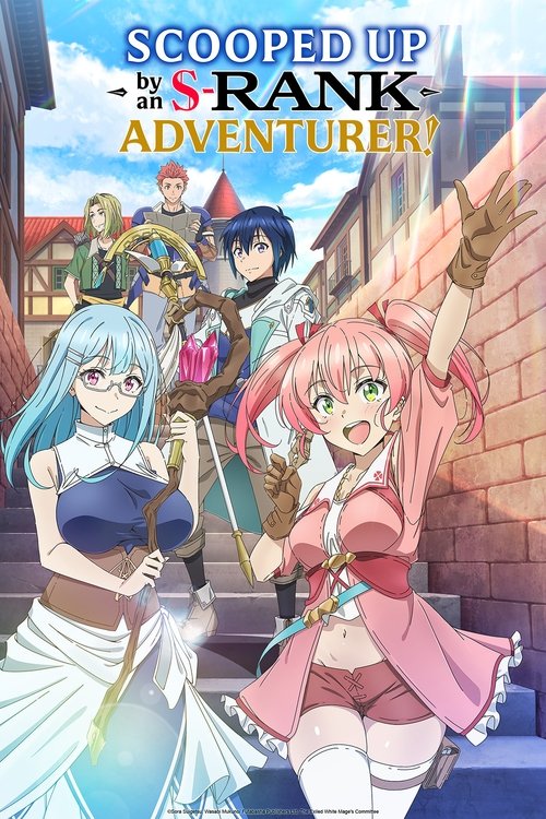 Poster della serie Scooped Up by an S-Rank Adventurer!