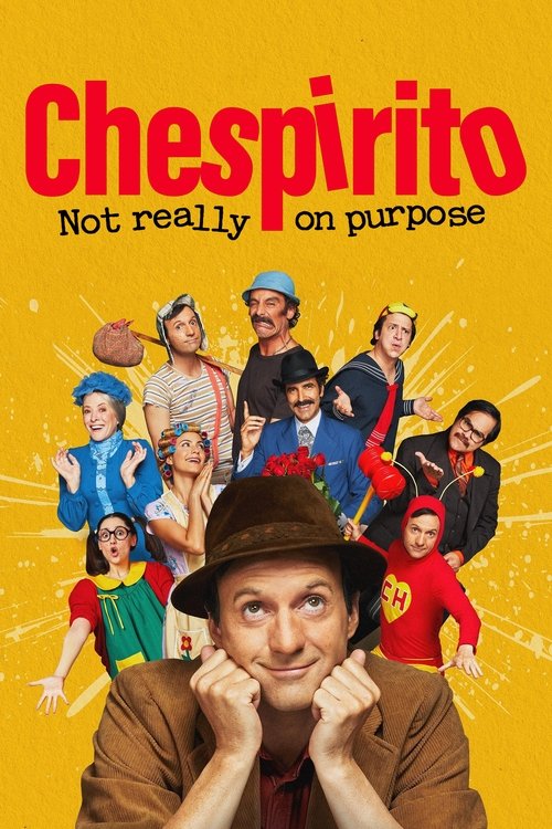 Poster della serie Chespirito: Not Really on Purpose