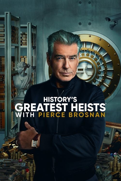 Poster della serie History's Greatest Heists with Pierce Brosnan