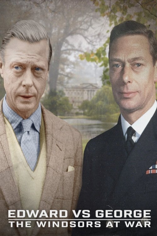 Poster della serie Edward Vs George: The Windsors at War