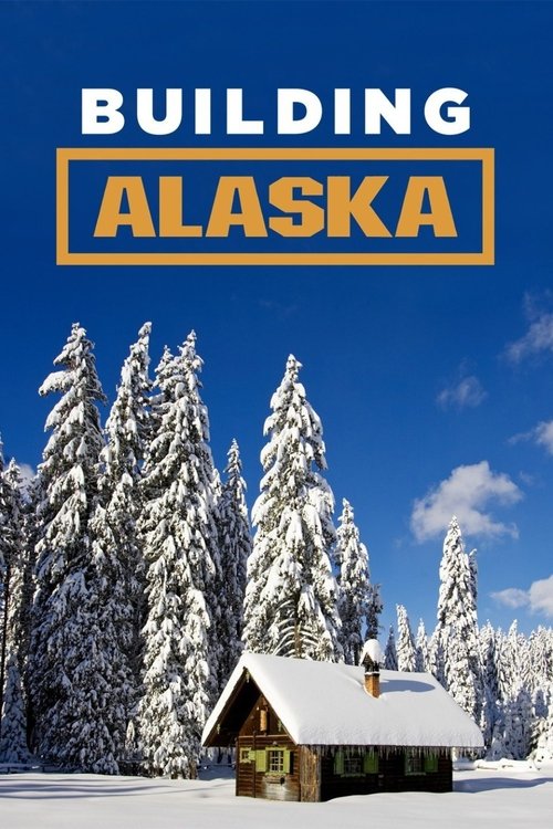 Poster della serie Building Alaska