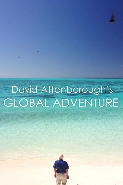 Poster della serie David Attenborough's Global Adventure