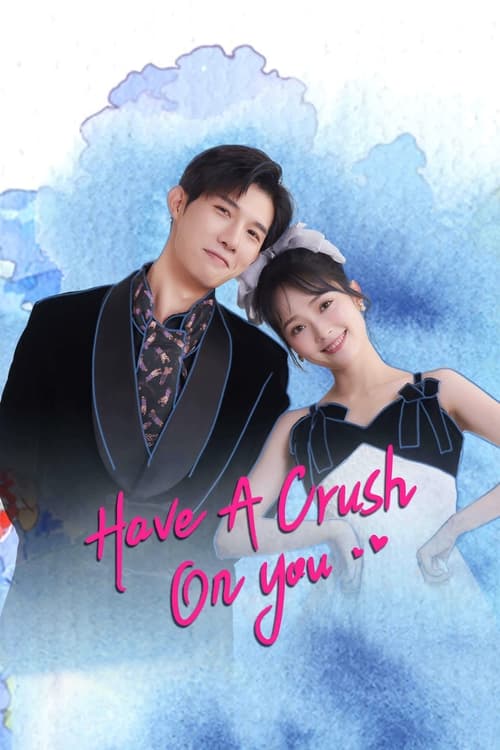 Poster della serie Have a Crush On You