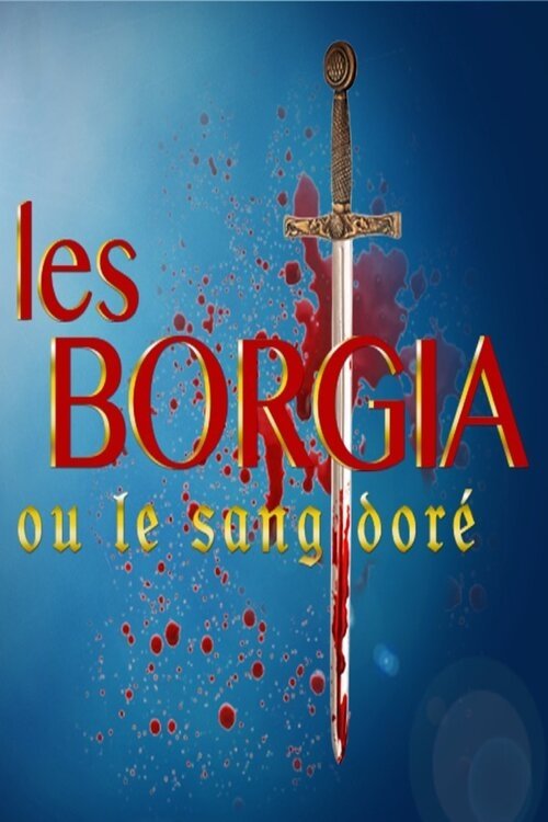 Poster della serie The Borgia, or the Golden Blood