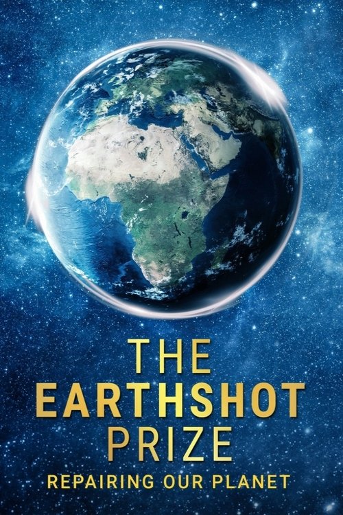 Poster della serie The Earthshot Prize: Repairing Our Planet