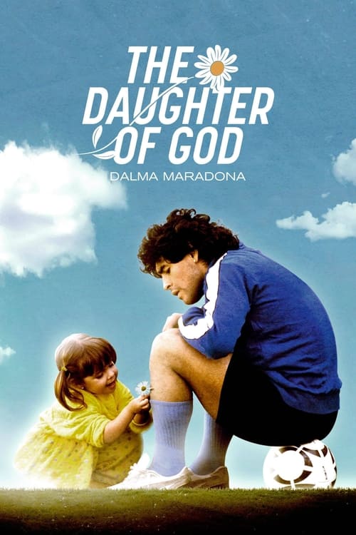 Poster della serie The Daughter of God:  Dalma Maradona