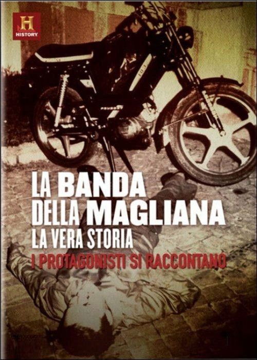 Poster della serie La Banda della Magliana - La Vera Storia