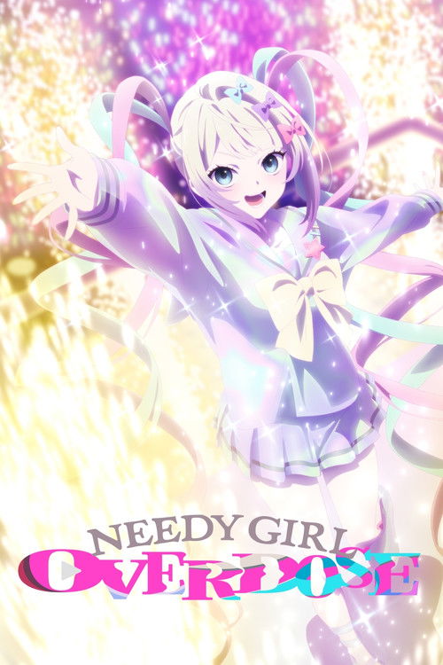 Poster della serie NEEDY GIRL OVERDOSE