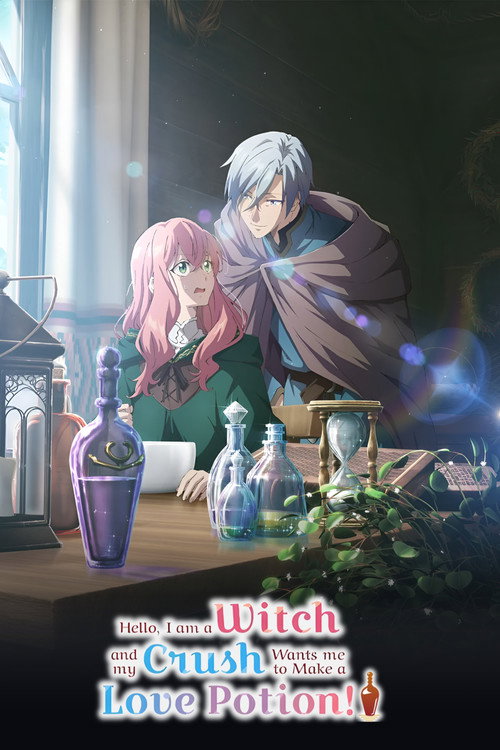 Poster della serie Hello, I Am a Witch and My Crush Wants Me to Make a Love Potion!