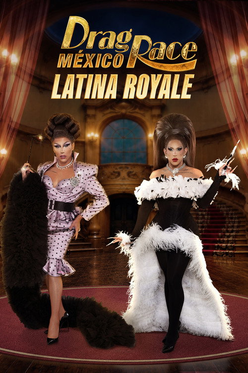Poster della serie Drag Race México: Latina Royale