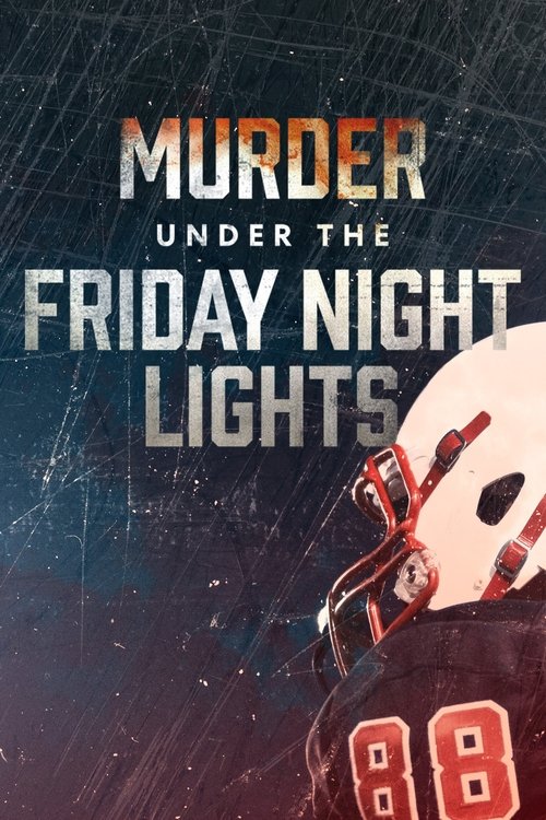 Poster della serie Murder Under the Friday Night Lights
